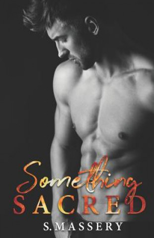 Knjiga Something Sacred S. Massery