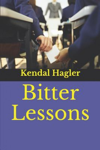 Knjiga Bitter Lessons Kendal Hagler