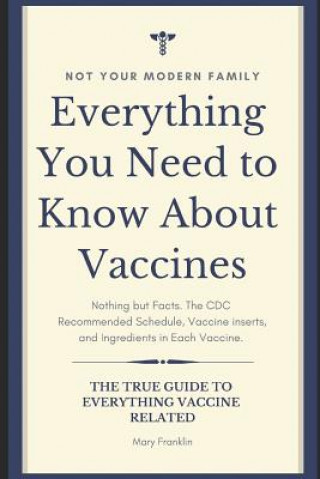 Carte Everything You Need to Know About Vaccines Mary Franklin