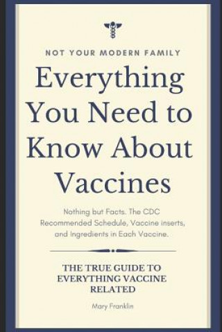 Kniha Everything You Need to Know About Vaccines Mary Franklin