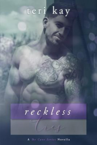 Knjiga Reckless Ties Teri Kay