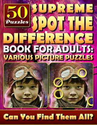 Carte Supreme Spot the Difference Book for Adults: Various Picture Puzzles.: Hidden Pictures for Adults. Find the Difference Games. Lucy Coldman