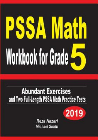 Könyv PSSA Math Workbook for Grade 5: Abundant Exercises and Two Full-Length PSSA Math Practice Tests Reza Nazari