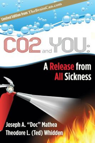 Könyv Co2 and You: A Release from All Sickness Teddy Whidden