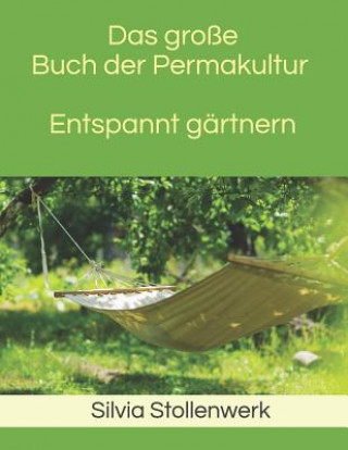 Książka Das Große Buch Der Permakultur Entspannt Gärtnern Silvia Stollenwerk