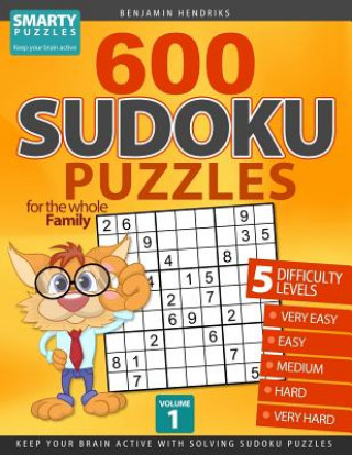 Kniha 600 Sudoku Puzzles for the whole Family: 5 difficulty levels: very easy - easy - medium - hard - very hard. Keep your brain active with solving sudoku Benjamin Hendriks