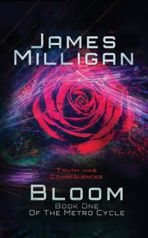 Kniha Bloom: Book One Of The Metro Cycle James Milligan