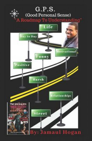 Boek G.P.S. (Good Personal Sense): "a Roadmap to Understanding" Jamaul Hogan