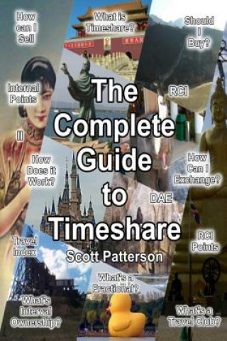 Kniha The Complete Guide to Timeshare Scott Patterson