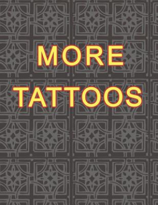 Книга More Tattoos: Tattoo Skizzen Buch / 1 Großes Leeres Felder Pro Seite / Abgerundete Ecken Michael S