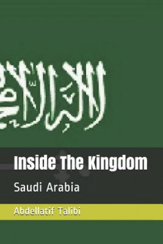 Kniha Inside the Kingdom: Saudi Arabia Abdellatif Talibi