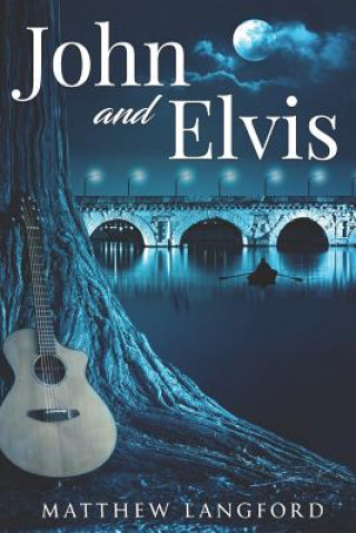 Kniha John and Elvis Matthew Langford