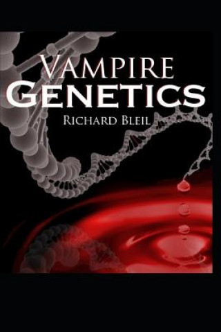 Knjiga Vampire Genetics Richard Bleil