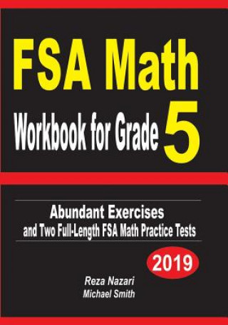 Könyv FSA Math Workbook for Grade 5: Abundant Exercises and Two Full-Length FSA Math Practice Tests Reza Nazari