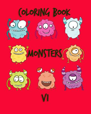 Kniha Coloring Book Monsters V1: Monsters Coloring Books for Kids and Adults to Practice Your Kids or Toddlers How to Make Coloring with Fun Images in Arika Williams