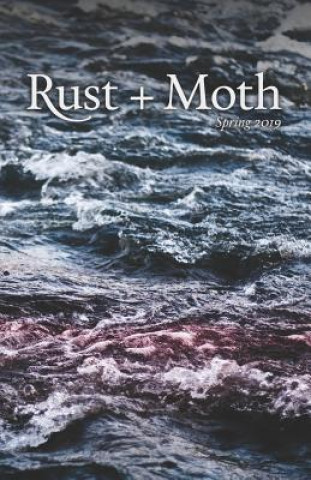 Kniha Rust + Moth: Spring 2019 Rust and Moth