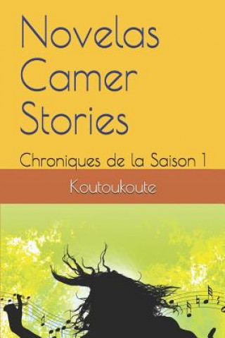Книга Novelas Camer Stories: Chroniques de la Saison 1 Koutoukoute