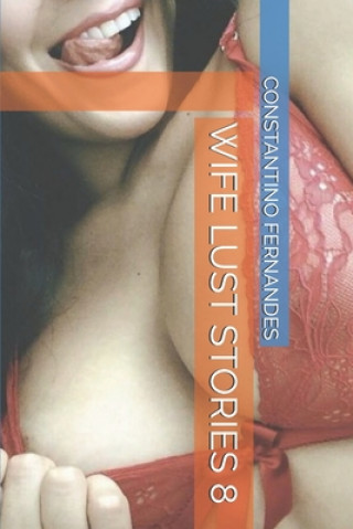 Buch Wife Lust Stories 8 Constantino Fernandes