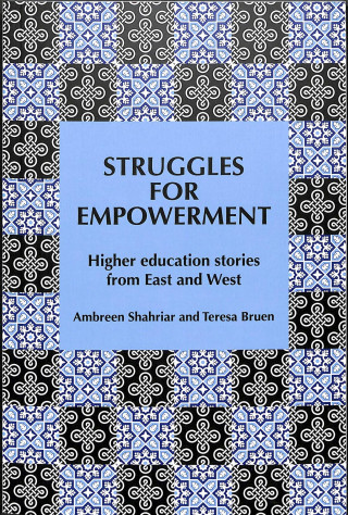 Libro Struggles for Empowerment: Higher Education Stories from East and West Ambreen Shahriar