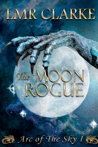 Książka Moon Rogue L.M.R. Clarke