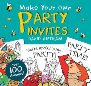 Kniha Make Your Own Party Invites David Antram