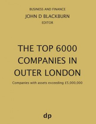 Kniha Top 6000 Companies in Outer London JOHN D BLACKBURN