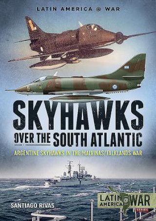 Kniha Skyhawks Over the South Atlantic Sergio Santana