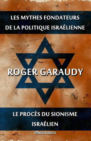 Libro Les mythes fondateurs de la politique israelienne & Le proces du Sionisme israelien ROGER GARAUDY