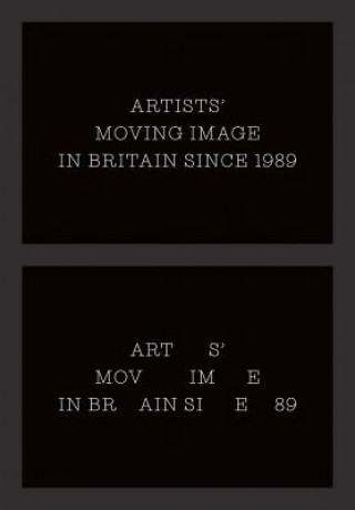 Carte Artists` Moving Image in Britain Since 1989 Erika Balsom