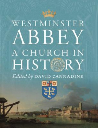 Carte Westminster Abbey - A Church in History David Cannadine