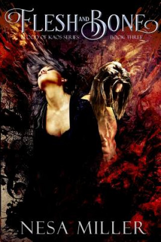 Knjiga Flesh and Bone Nesa Miller