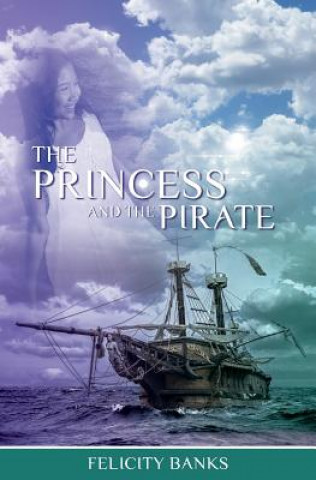 Kniha Princess and the Pirate Felicity Banks
