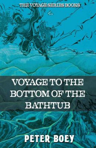 Carte Voyage To The Bottom Of The Bathtub Peter Boey