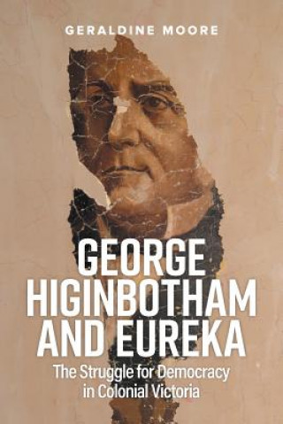 Kniha George Higinbotham and Eureka Geraldine Moore