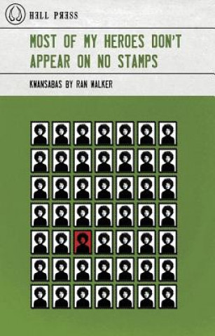 Книга Most of My Heroes Don't Appear on No Stamps: Kwansabas Ran Walker