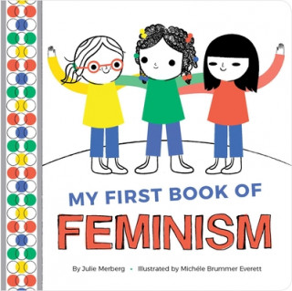 Kniha My First Book Of Feminism Julie Merberg