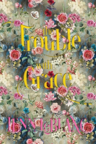 Book Trouble With Grace Jenn LeBlanc