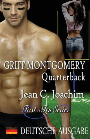 Kniha Griff Montgomery, Quarterback (Deutsche Ausgabe) JEAN C. JOACHIM