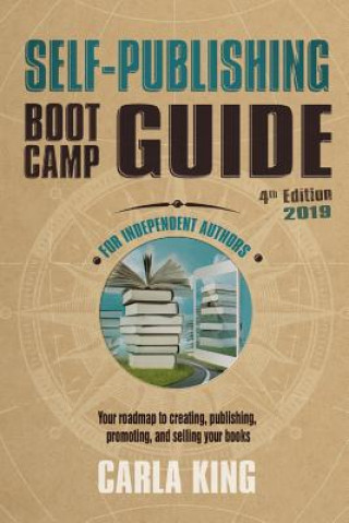 Knjiga Self-Publishing Boot Camp Guide for Independent Authors, 4th Edition CARLA KING