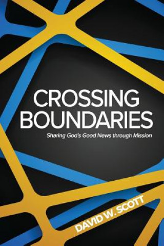 Buch Crossing Boundaries: Sharing God's Good News Through Mission David W. Scott