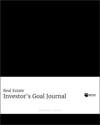 Kniha The Intention Journal: The Powerful, Research-Backed Planner for Achieving Your Big Investing Goals in Just Ninety Days Brandon Turner