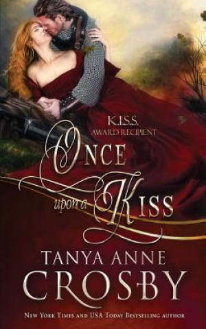 Carte Once Upon a Kiss Tanya Anne Crosby