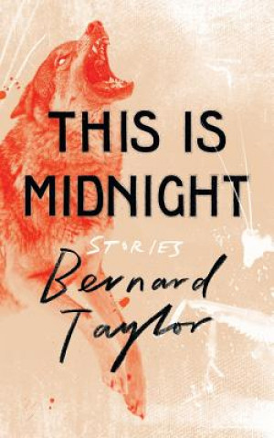 Kniha This Is Midnight Bernard Taylor