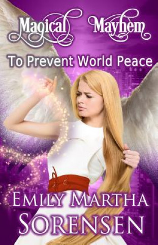 Kniha To Prevent World Peace Emily Martha Sorensen