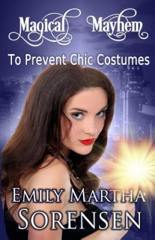 Kniha To Prevent Chic Costumes Emily Martha Sorensen