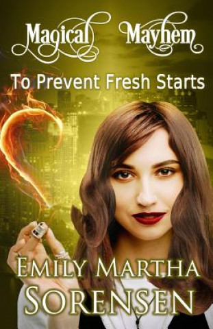 Könyv To Prevent Fresh Starts Emily Martha Sorensen