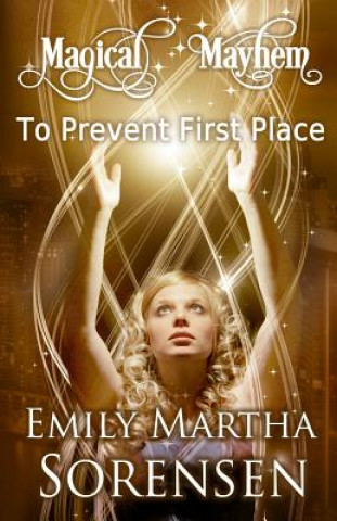 Libro To Prevent First Place Emily Martha Sorensen