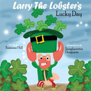 Kniha Larry the Lobster's Lucky Day Suzanne Hill