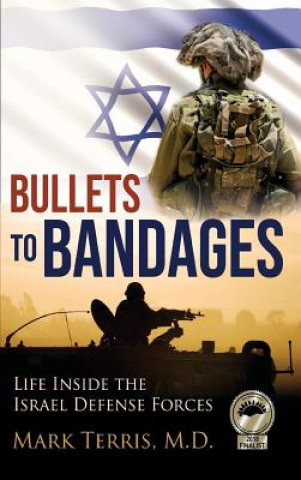 Buch Bullets to Bandages M D Mark Terris