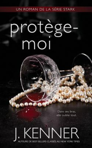 Kniha Protege-moi J Kenner